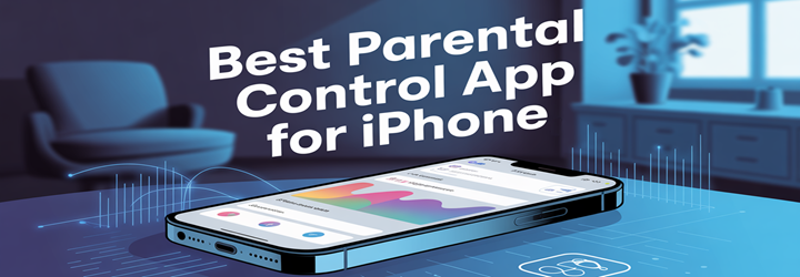 Best Parental Control App for iPhone