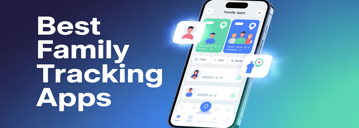 Best Family Tracking Apps